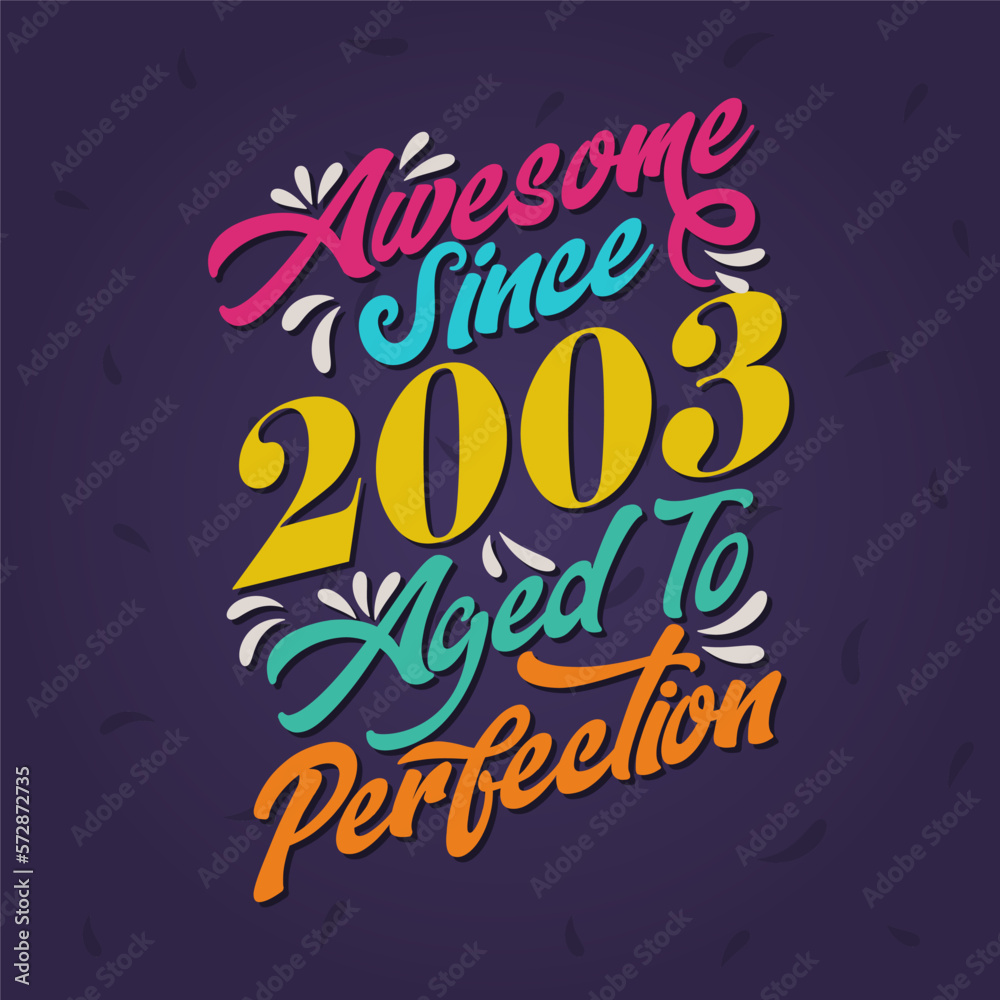 Awesome since 2003 Aged to Perfection. Awesome Birthday since 2003 Retro Vintage