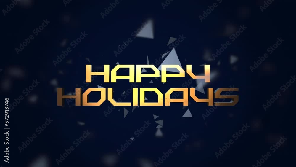 Happy Holidays text with flying blue triangles on black gradient, motion abstract business, promo, holidays and sale style background Happy Holidays text with flying blue triangles on black gradient, motion abstract business, promo, holidays and sale style background