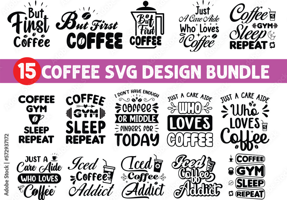 Fototapeta premium Coffee SVG Quotes Bundle, coffee SVG, Mug Svg, Mug Svg Bundle, Coffee Quote Svg, Mug Quote Svg, Coffee Mug Svg, Vector Png Eps Jpeg, Coffee SVG Design File, coffee design, funny coffee SVG file