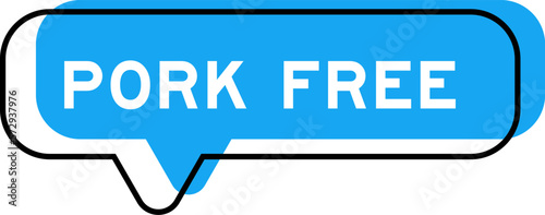 Speech banner and blue shade with word pork free on white background