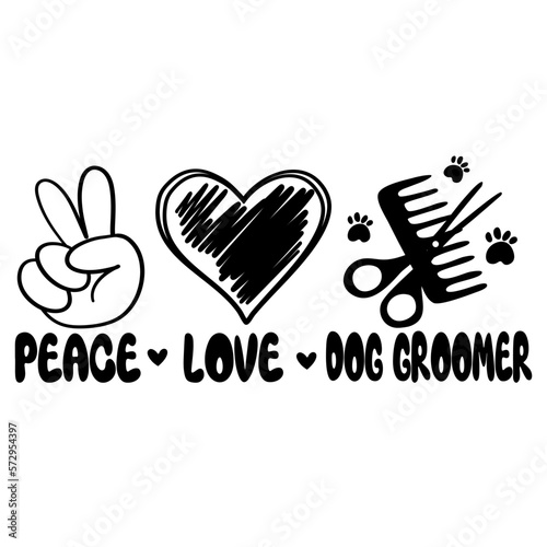 Peace Love Dog Grooming , peace love dog groomer , puppy pet grooming , Dog Groomer Life 