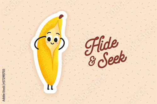 Cute banana vector illustration. Funny hide and seek banana. Open yellow banana peel. Cartoon smiley face for kids. Healthy and happy fruit character. Minimal flat designed fruit on a pattern