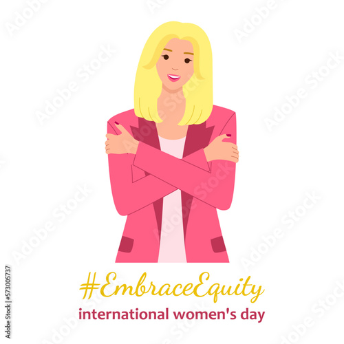 Embrace Equity is theme of International Women's Day 8 march 2023.  European woman wearing pink jacket embraces herself. Great for poster, banner, flyer, card, web, social media. Vector illustration