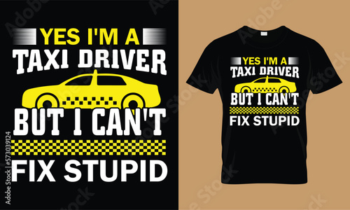 trust me I'm not taxi driver t-shirt design