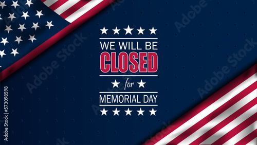 Memorial day background design with we will be closed text. Vector illustration.