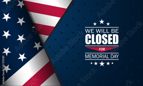 Memorial day background design with we will be closed text and USA flag illustration.