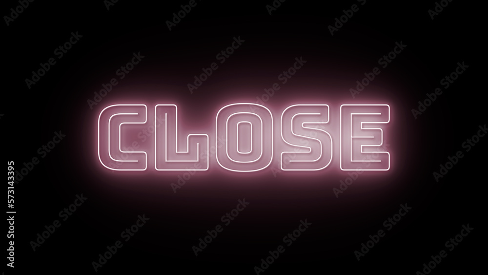 Close text with neon effect in black background Close text with neon effect in black background