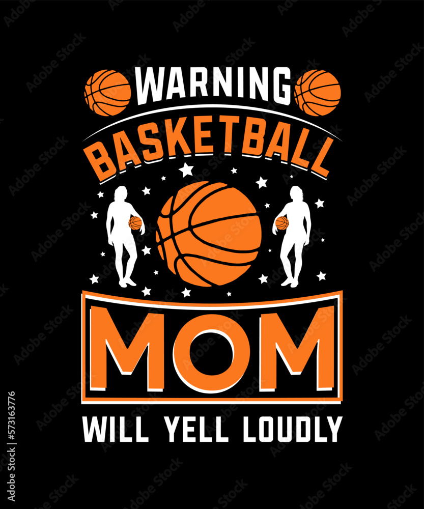 Warning Basketball Mom Will Yell Loudly T-shirt design 