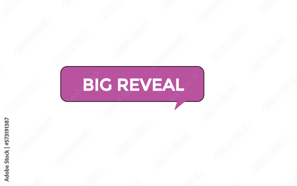 big reveal button vectors.sign label speech bubble big reveal 