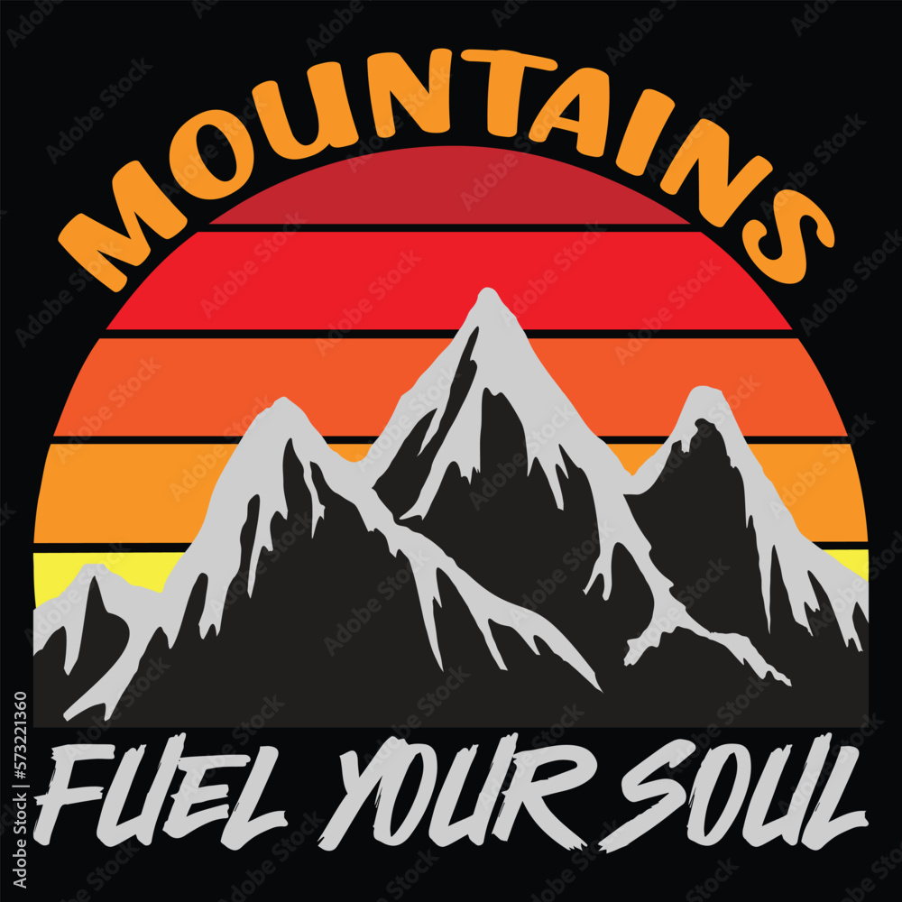 Mountains Fuel Your Soul T-shirt Design