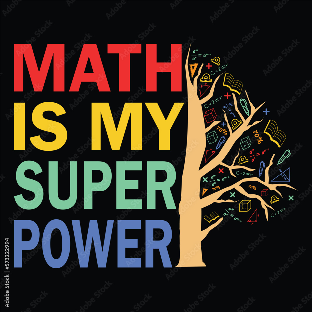 Fototapeta premium Math Is My Super Power T-shirt Design