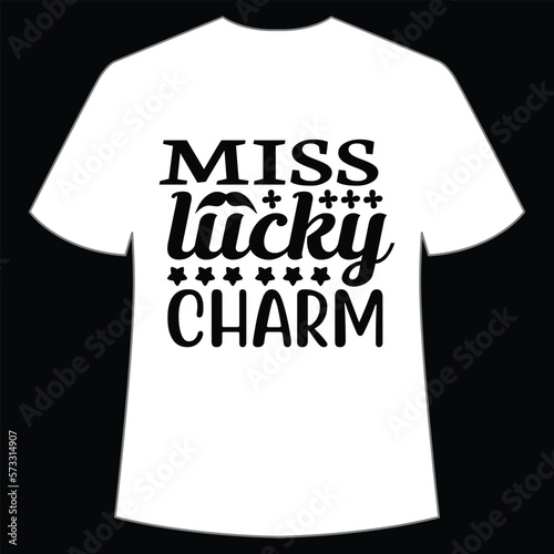 Miss lucky charm St. Patrick's Day Shirt Print Template, Lucky Charms, Irish, everyone has a little luck Typography Design