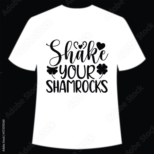 Shake your shamrocks St. Patrick's Day Shirt Print Template, Lucky Charms, Irish, everyone has a little luck Typography Design