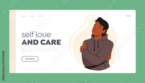 Self love And Care Landing Page Template. Man Hugging Himself Showing That It Is Okay, Seek Comfort From Oneself