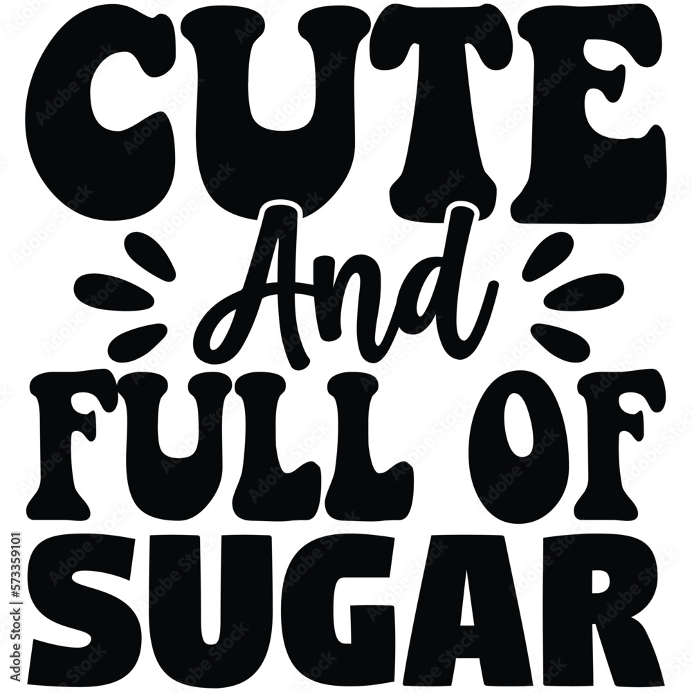 Cute and Full of Sugar