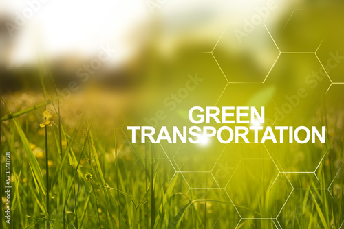 Green transportation and clean power.Clean plants on field and bright sunlight to the good ecological future.