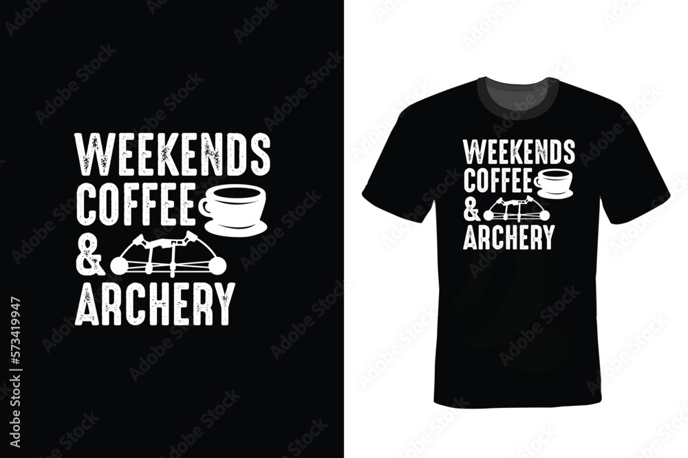Weekends Coffee & Archery, Archery T shirt design, vintage, typography
