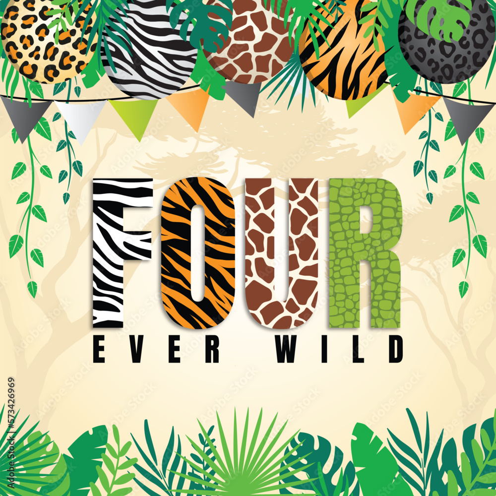 Four Ever Wild Birthday Four Ever Wild Birthday