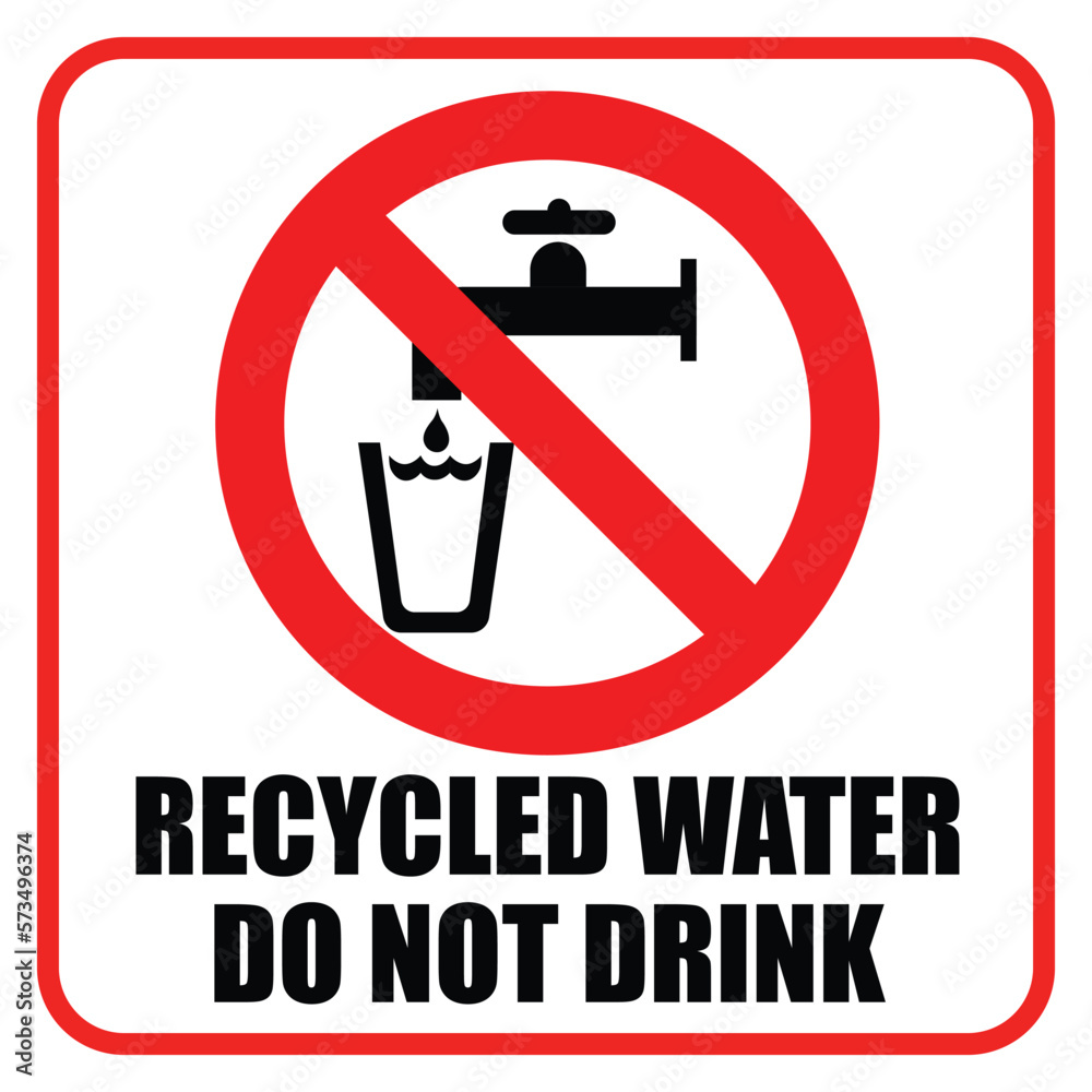 do not drink recycled water sign with warning text do not drink recycled water sign with warning text