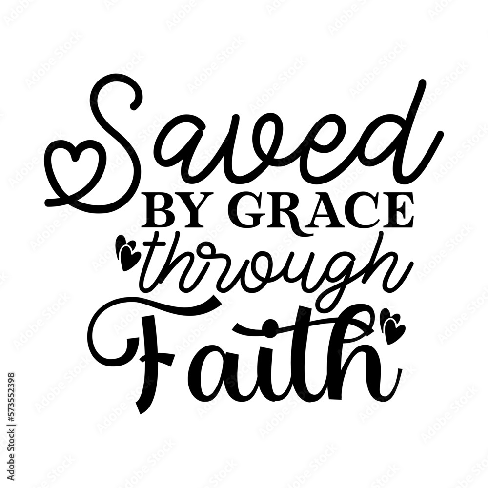 Saved By Grace Through Faith