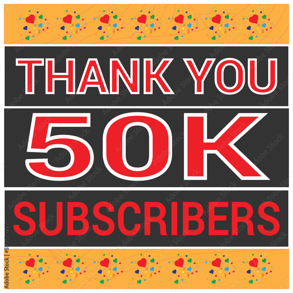 50 k Celebration. Thank you Subscribers
