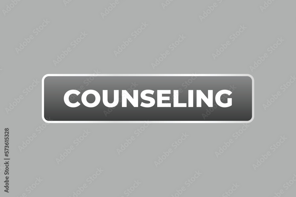 Counseling Button. Speech Bubble, Banner Label Counseling Counseling Button. Speech Bubble, Banner Label Counseling