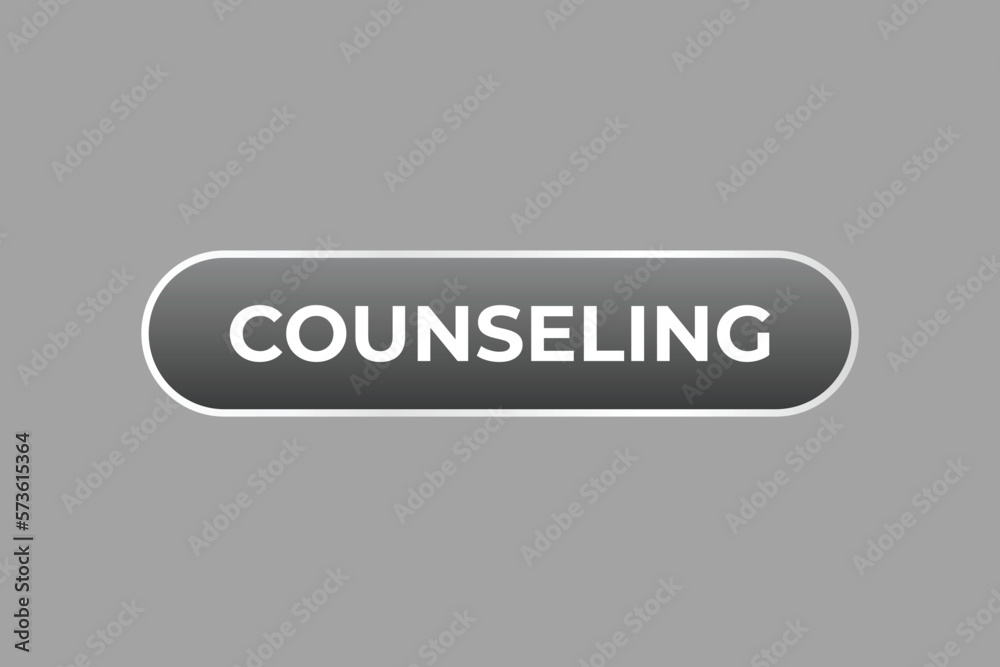 Counseling Button. Speech Bubble, Banner Label Counseling Counseling Button. Speech Bubble, Banner Label Counseling