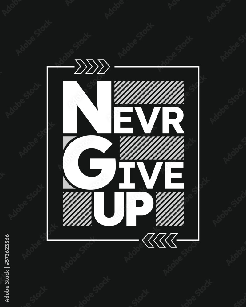 Never give up motivational typography t-shirt design for print | Never ...