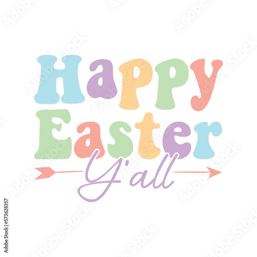 Happy Easter Y’all.Easter Day T-Shirt design, Vector graphics, typographic posters, or banners.