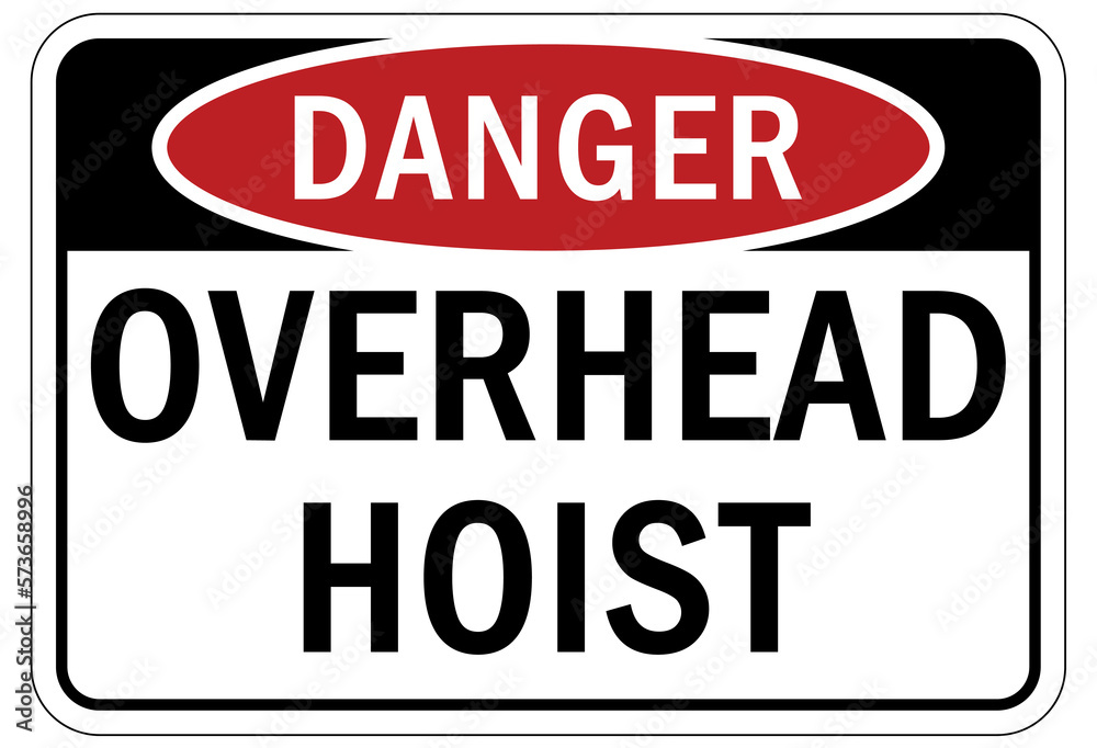 Overhead crane hazard sign and labels overhead hoist