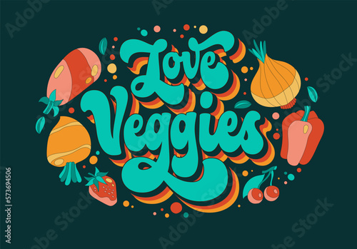 Design with vibrant lettering in a 70s script style, encircled by quirky vegetables and leaves  - Love veggies. Vegan, vegetarian, healthy lifestyle creative banner.  Isolated vector typography
