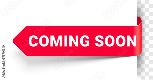Coming soon banner sign, vector label tag or icon for opening or new arrival sale. coming soon banner background for new release promotion, red sticker for coming soon announce ribbon photo