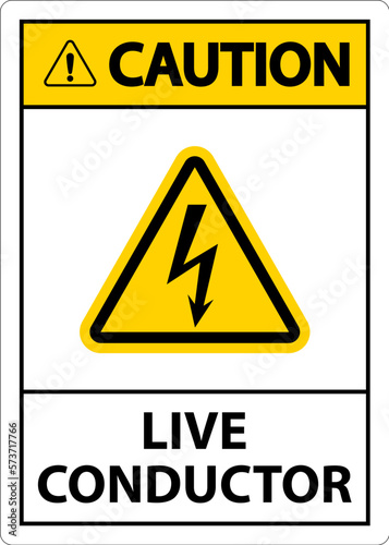 Caution Live Conductor Sign On White Background