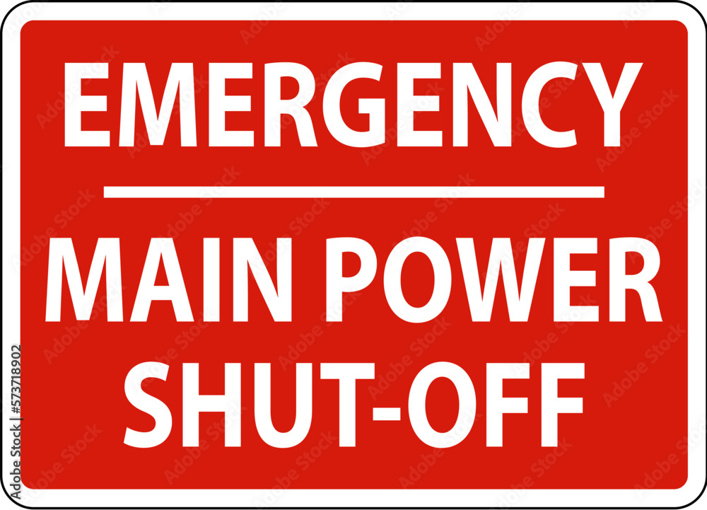 Emergency Main Power Shut-Off Sign On White Background Emergency Main Power Shut-Off Sign On White Background
