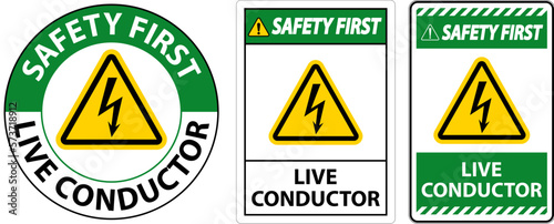 Safety First Live Conductor Sign On White Background