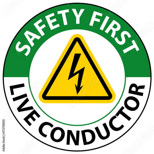 Safety First Live Conductor Sign On White Background
