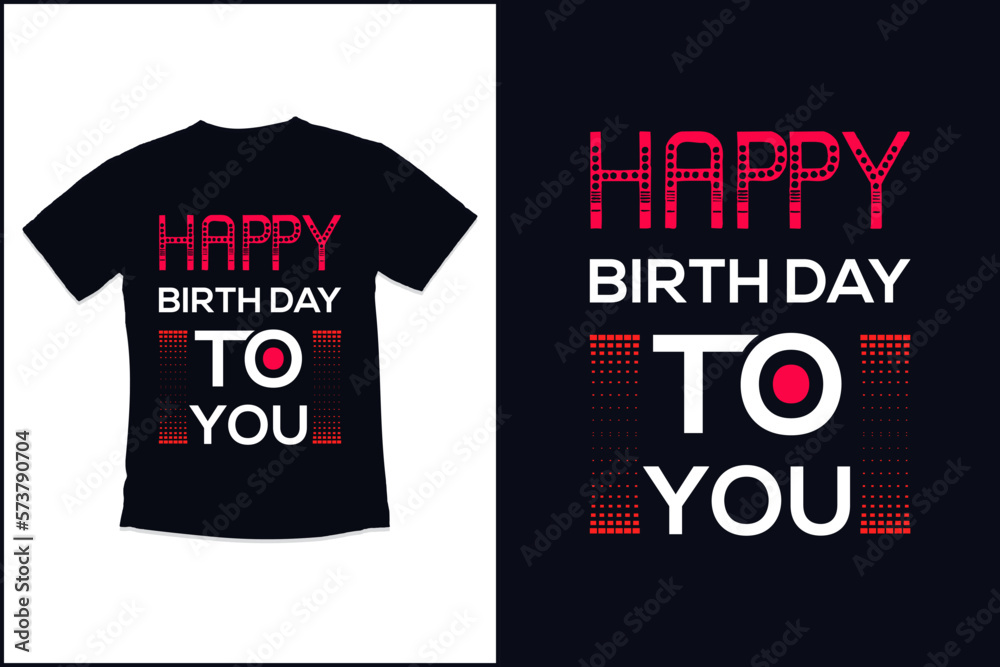 Birthday t-shirt design template with modern quotes typography t-shirt design