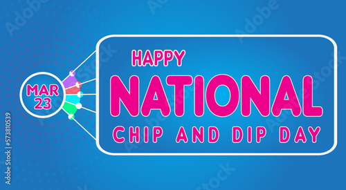 Happy National Chip and Dip Day, March 23. Calendar of March Retro Text Effect, Vector design