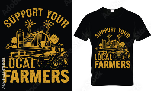 support your local farmers t shirt design