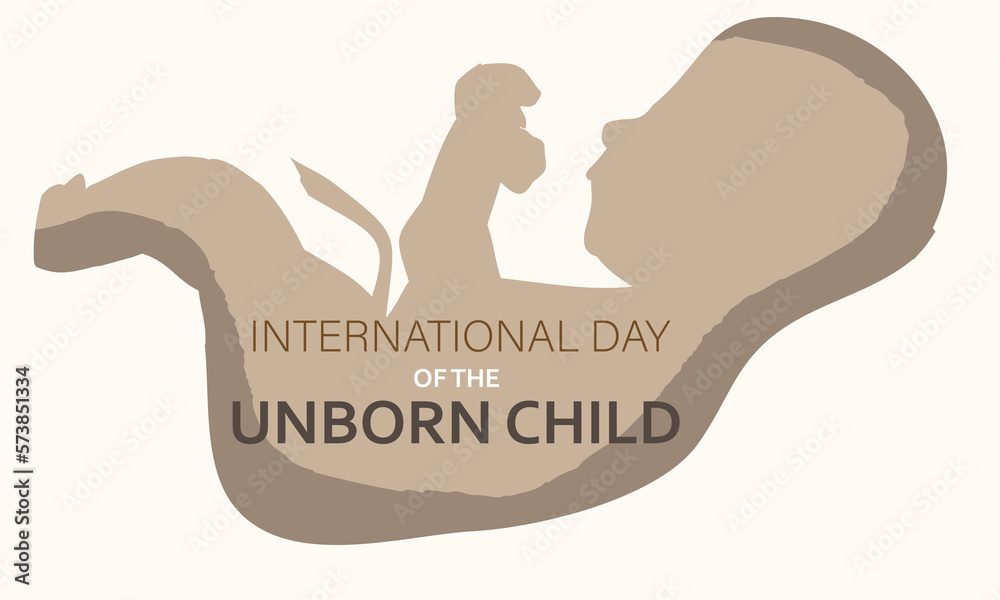 International Day of the Unborn Child. Template for background, banner, card, poster International Day of the Unborn Child. Template for background, banner, card, poster