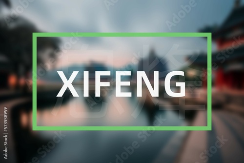 Xifeng: Der Name der chinesischen Stadt Xifeng in der Provinz Guizhou in der Präfektur Guiyang photo
