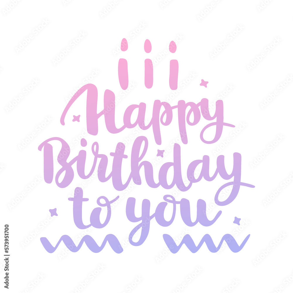 Happy Birthday to you poster. Trendy calligraphy, text, candles. Vector lettering illustration for typography. Print to party, sticker, banner, badge, design, flyer, web, advertising. Happy Birthday to you poster. Trendy calligraphy, text, candles. Vector lettering illustration for typography. Print to party, sticker, banner, badge, design, flyer, web, advertising.