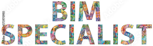 Words BIM SPECIALIST in the style of abstract hand drawing. Letters with ornament