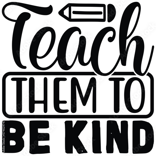 Teach Them To Be Kind
