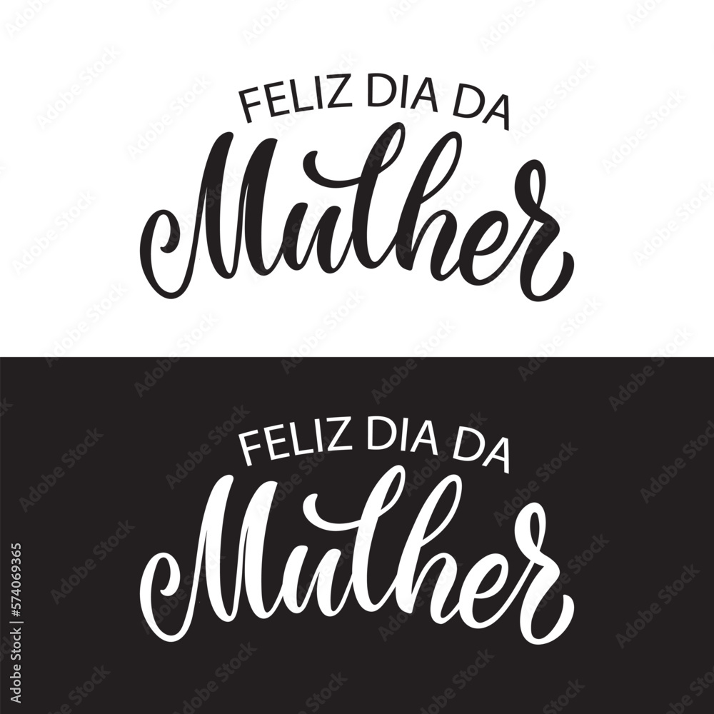 Feliz Dia Da Mulher handwritten text (Happy Women's Day in Portuguese). Hand lettering typography, modern brush calligraphy, vector illustration. Design concept for greeting card, banner, poster Feliz Dia Da Mulher handwritten text (Happy Women's Day in Portuguese). Hand lettering typography, modern brush calligraphy, vector illustration. Design concept for greeting card, banner, poster