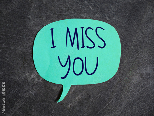I miss you, text words typography written on paper, success in life and business motivational inspirational