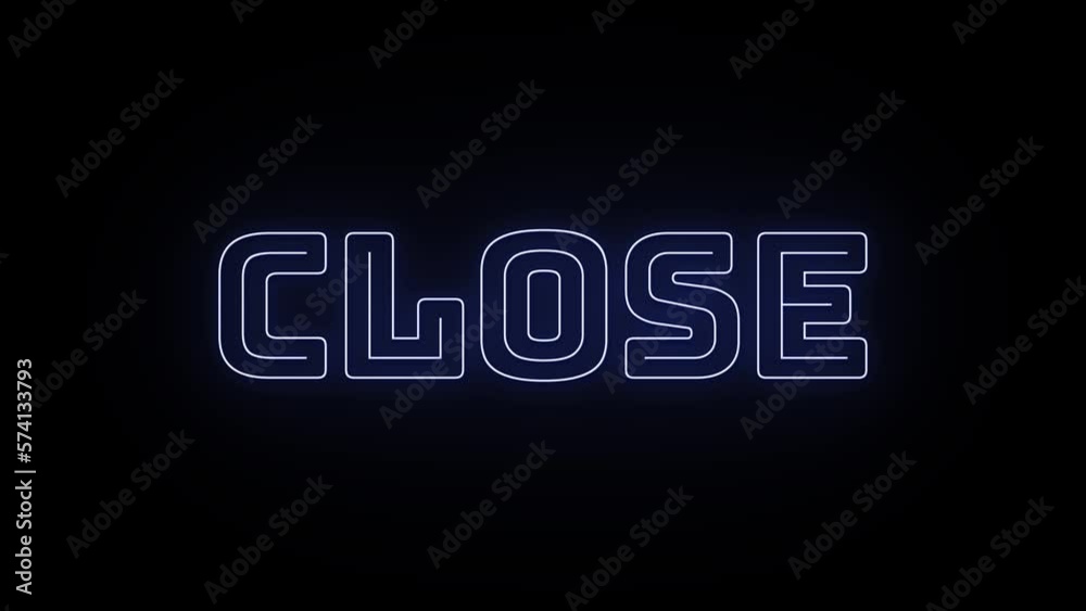 Close text with neon effect in black background. Seamless loop video Close text with neon effect in black background. Seamless loop video