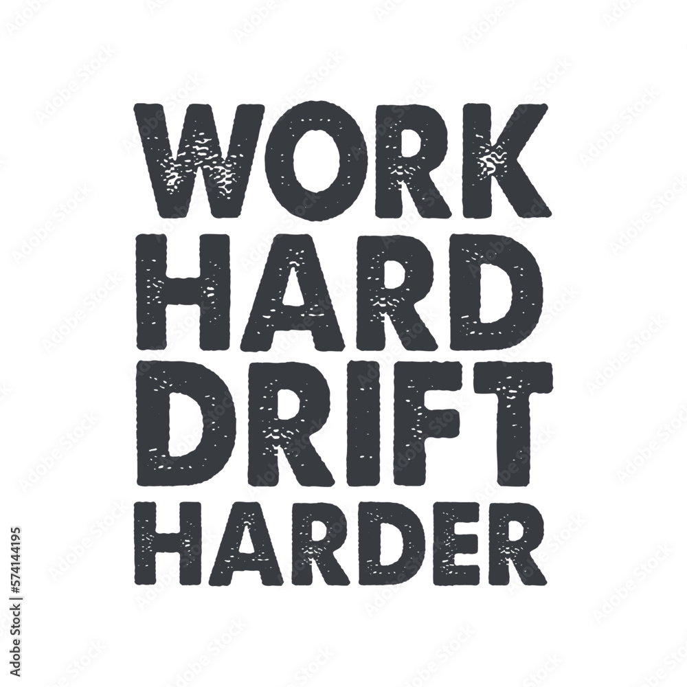 Work hard drift harder funny vintage retro sunset Drifting car racing car T-shirt design, vintage retro, sunset, Drifting car, racing car, quote,text design for t-shirts, prints, posters, stickers,
