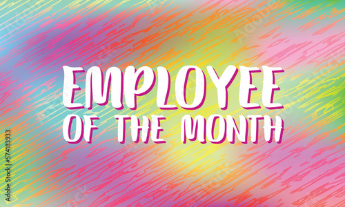 EMPLOYEE OF THE MONTH. Design suitable for greeting card poster and banner