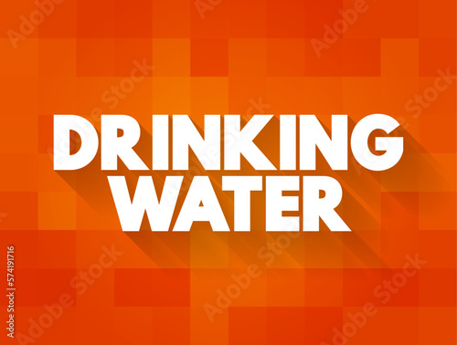 Wallpaper Mural Drinking Water is water that is used in drink or food preparation, text concept background Torontodigital.ca